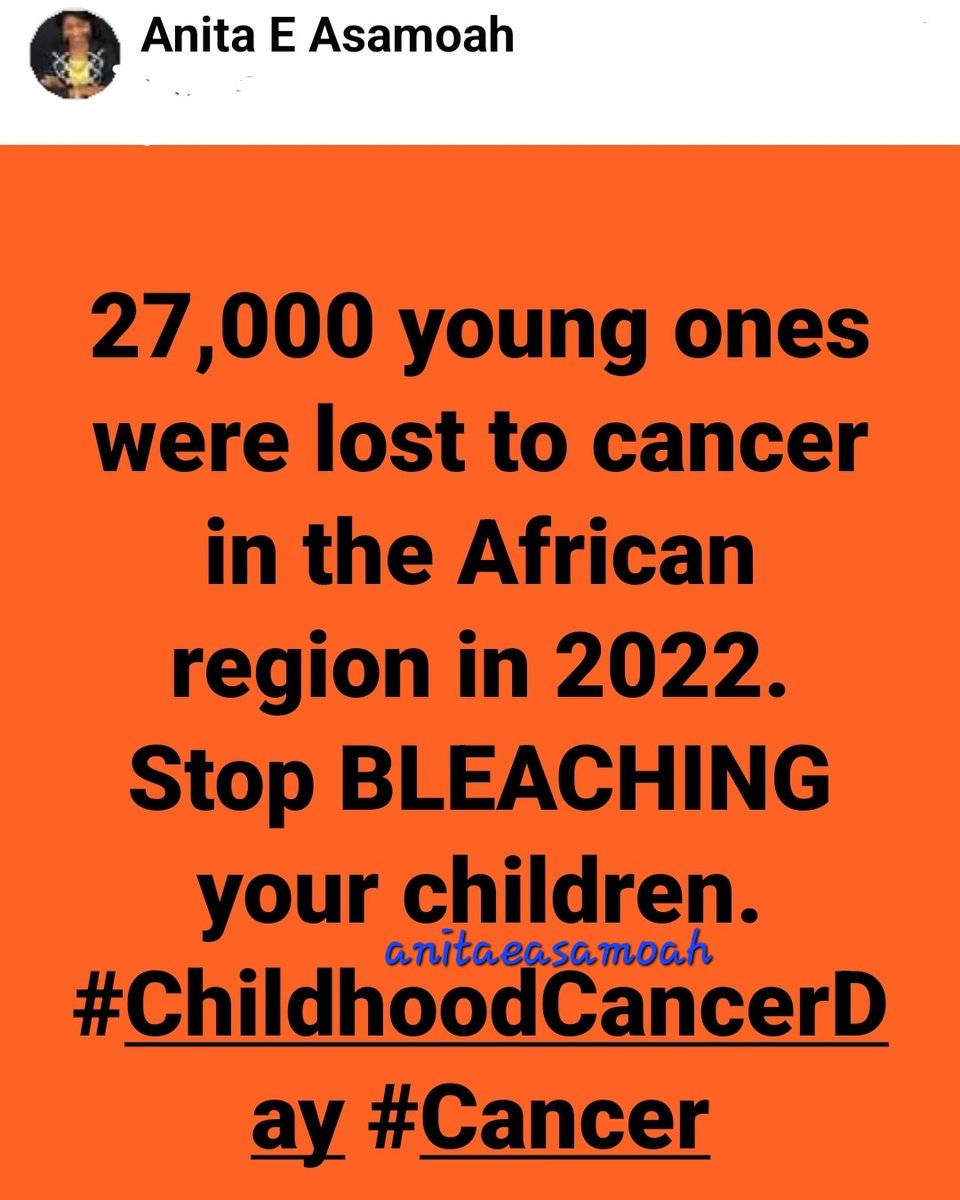 Women, stop bleaching your children. @WHO @CDC_Cancer @WHOGhana @_GHSofficial #ChildhoodCancerDay