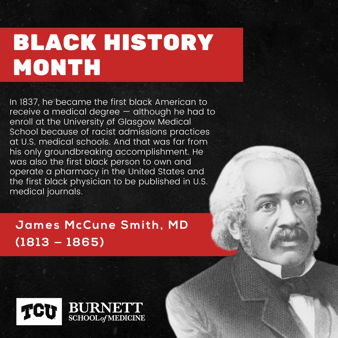 James McCune Smith, MD, became the first black American to receive a medical degree. He was also the first black person to own and operate a pharmacy in the US and the first black physician to be published in U.S. #MedicalJournals. #TCU #BHM #BlackHistoryInMedicine