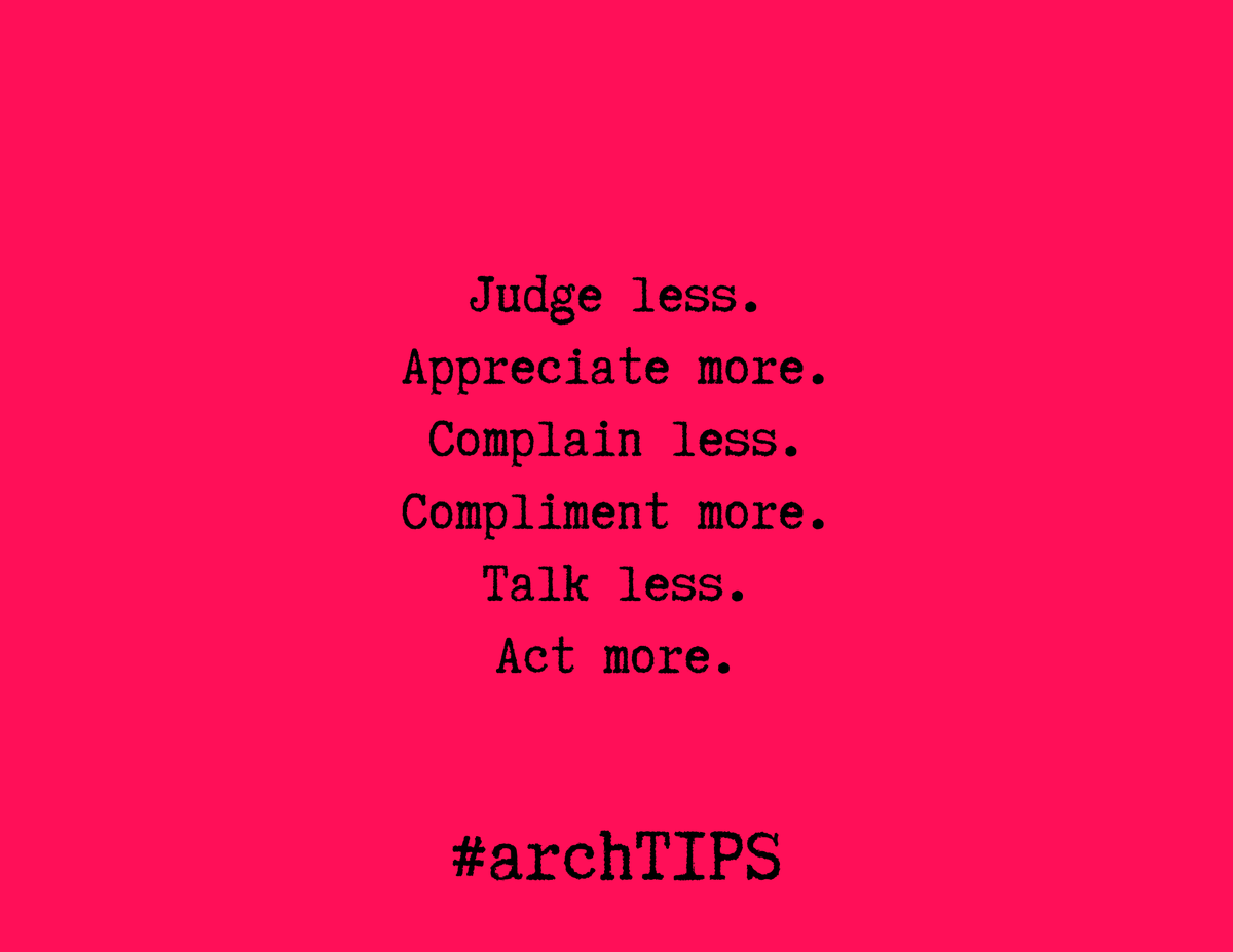 ArchithNEWS's tweet photo. [arch TIPS] "Judge less. Appreciate more. Complain less.
Compliment more. Talk less. Act more."

#archtips
#quotes 
#thearchway https://t.co/QcrUjm793E