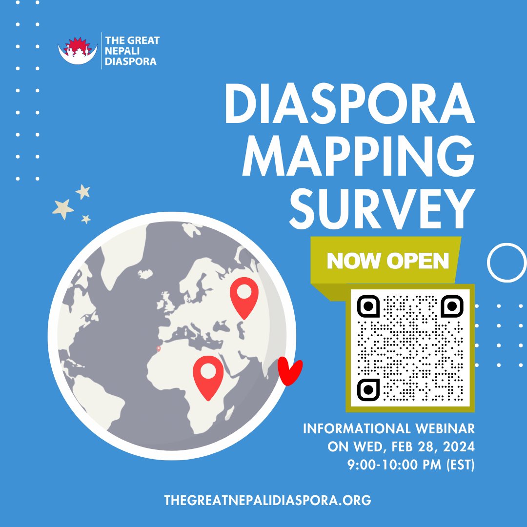 #DiasporaMapping Survey is OPEN NOW!

Take 5-10 minutes to help us scale and scope the breadth of #Nepalis abroad.
Use the QR Code or link in the bio for the survey! 

Diaspora Mapping Informational Webinar:
On Wed, Feb 28, 2024, @9-10 PM ET
Register Here: rb.gy/ef94n1