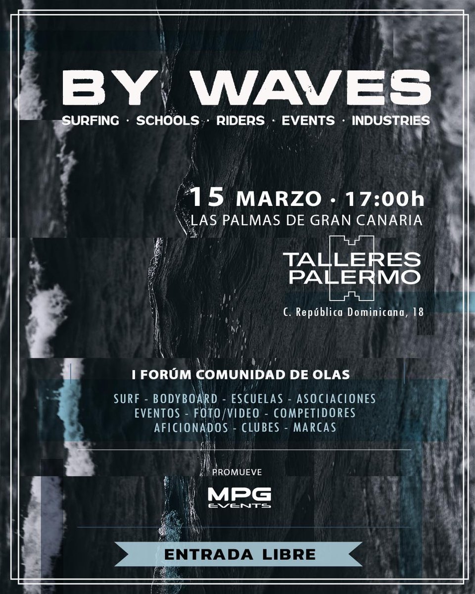 🔆 BY WAVES 
I Forúm Comunidad de Olas 

➡️ Viernes 15 marzo > 17:00h
📍Talleres Palermo
🚸 Entrada libre 
▪️Promueve: <a href="/MPGcomunicacion/">Mediapress Global</a>