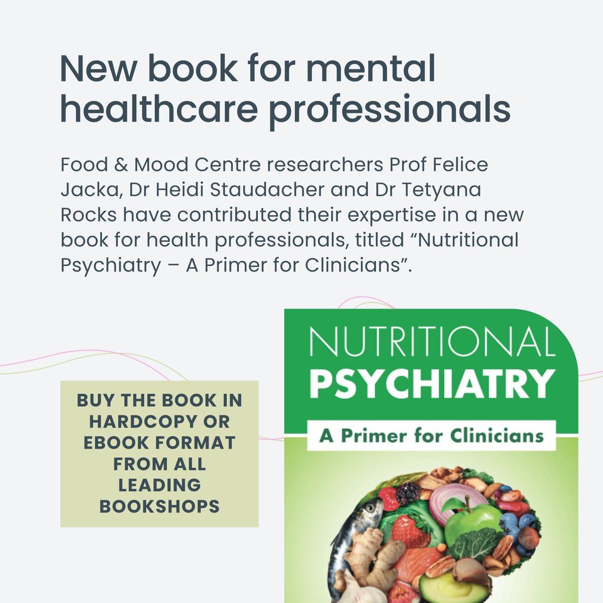 NEW BOOK FOR PSYCHIATRISTS & PSYCHOLOGISTS! @FeliceJacka @hmstaudacher @Tetyana_Rocks have contributed their expertise in a new book for health professionals, “Nutritional Psychiatry – A Primer for Clinicians”. Buy the book in hardcopy or eBook format from all leading bookshops.