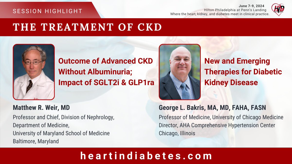 Dive into the depths of #CKD treatment at the 8th Annual @HeartinDiabetes! Earn #CME with Dr. Matthew Weir, Professor and Chief of Nephrology at the @UMmedschool, and @gbakris, Professor of Medicine at the @UChicagoMed. Uncover the future of #KidneyCare at heartindiabetes.com/registration