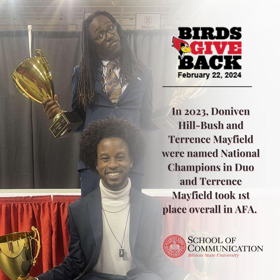 School of Com at ISU (@isusoc) on Twitter photo ***POINT OF PRIDE***
In 2023, Doniven Hill-Bush and Terrence Mayfield were named National Champions in Duo and Terrence Mayfield took 1st place overall in AFA.
Show your support!
birdsgiveback.illinoisstate.edu/pages/school-o…
#BirdsGiveBack #SchoolofCommunication #BestintheMidwest <a href="/isuforensics/">ISU Forensics</a> ***POINT OF PRIDE***
In 2023, Doniven Hill-Bush and Terrence Mayfield were named National Champions in Duo and Terrence Mayfield took 1st place overall in AFA.
Show your support!
birdsgiveback.illinoisstate.edu/pages/school-o…
#BirdsGiveBack #SchoolofCommunication #BestintheMidwest <a href="/isuforensics/">ISU Forensics</a>