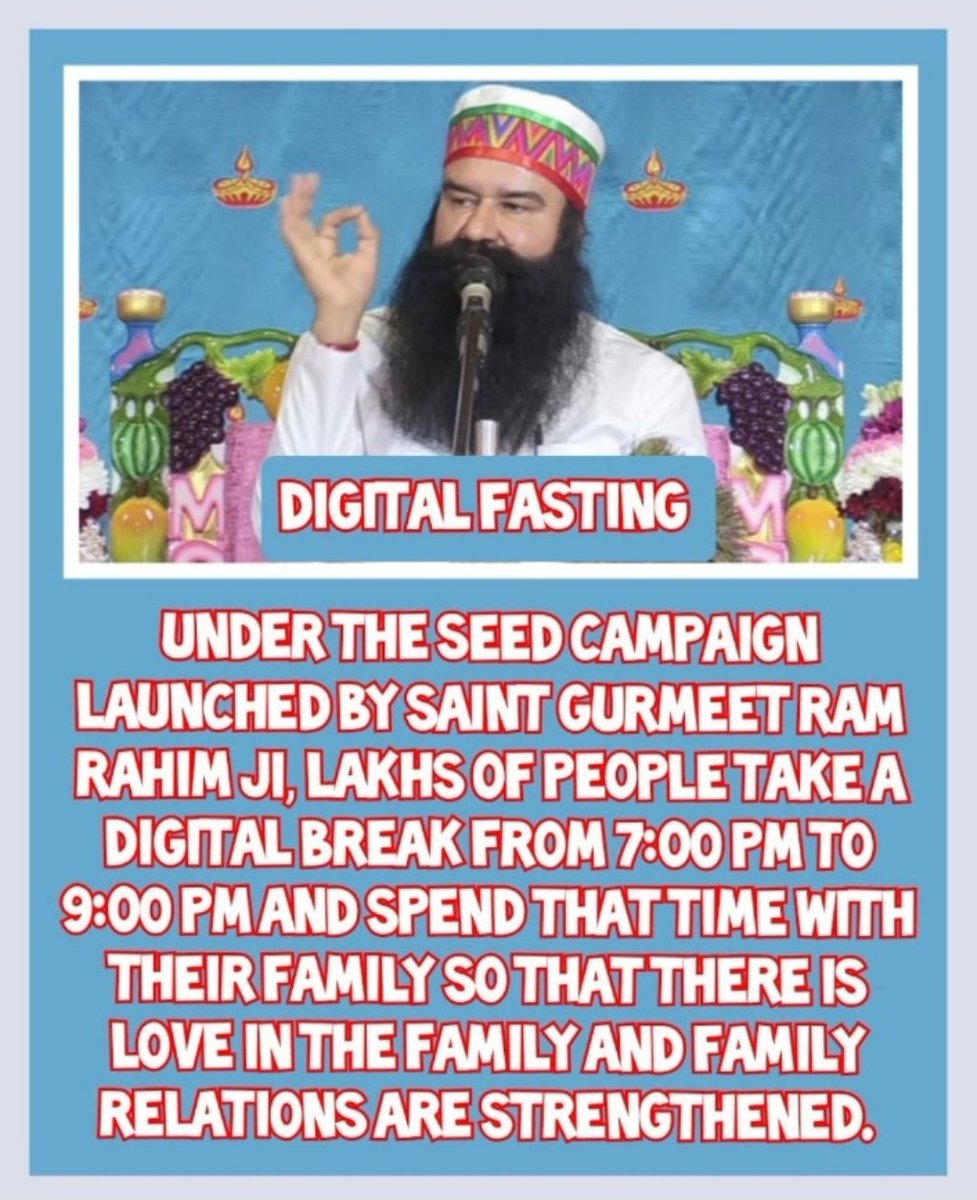 We need to spend time with family to strengthen our family relationships.  Saint MSG Insan  started DigitalFasting under SEED Campaign between 7 pm to 9 pm This time is helping millions to focus on their lives strengthening family ties.
#DigitalBreak