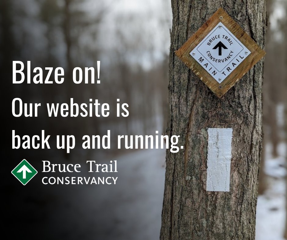 The #BruceTrailConservancy website is back online after undergoing mandatory maintenance. Thank you for your patience and understanding during this time.