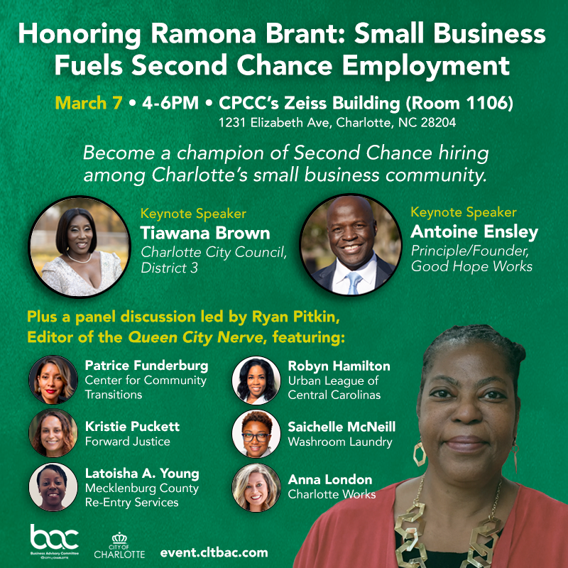 Hey #CLT Charlotte small business owners. Join the Charlotte BAC for its small business event, “Honoring Ramona Brant: Small Business Fuels Second Chance Employment.” 3/7 from 4-6PM at @CPCC's Zeiss Building (Room 1106). For more details, visit: event.cltbac.com #CJReform