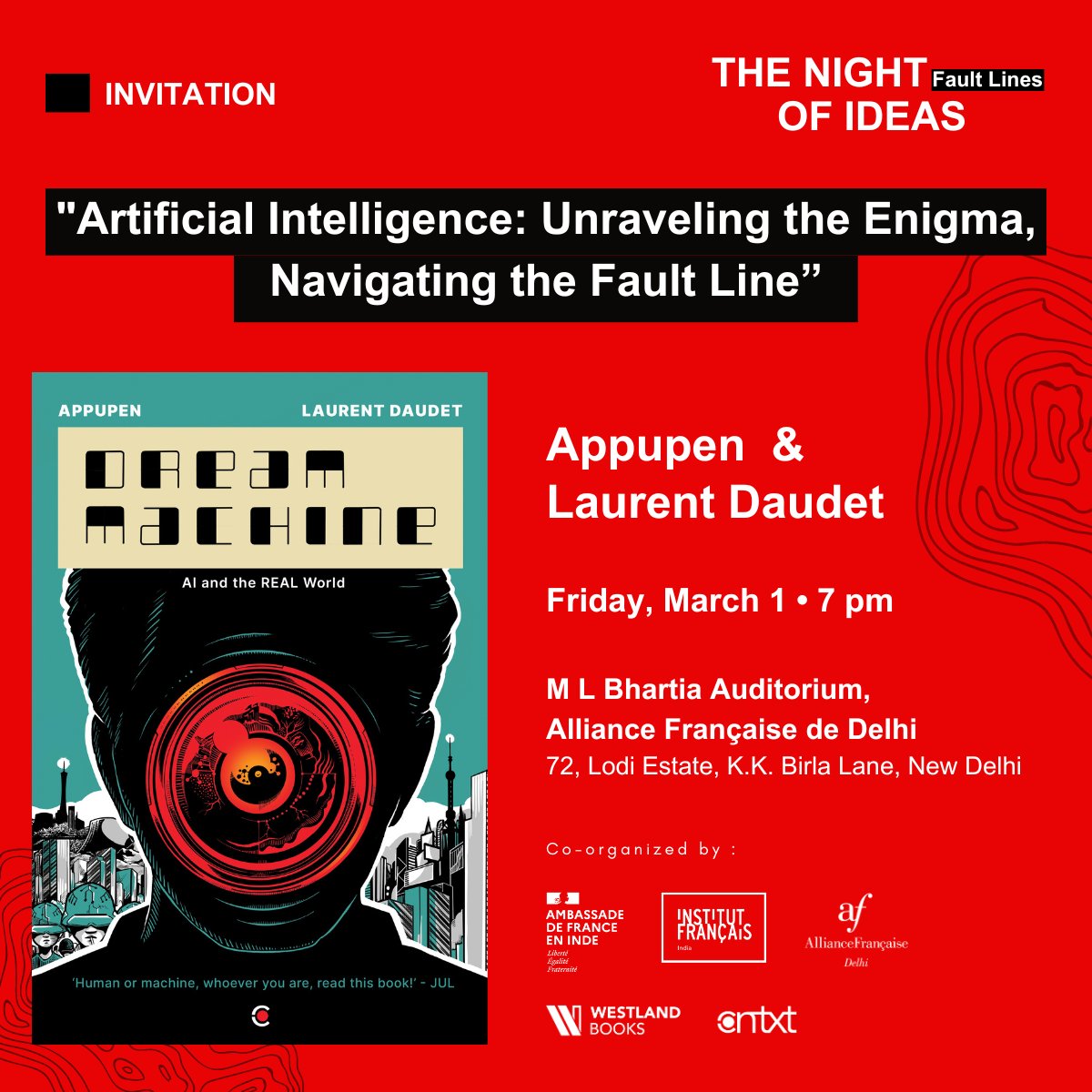 🌟 You're Invited! 🌟 Join us for the Night of Ideas: Indian Edition as we tackle this year's theme, 'Fault Lines,' focusing on Artificial Intelligence: Unraveling the Enigma, Navigating the Fault Lines. Featuring Laurent Daudet and Appupen, creators of 'Dream Machine' (Westland,…
