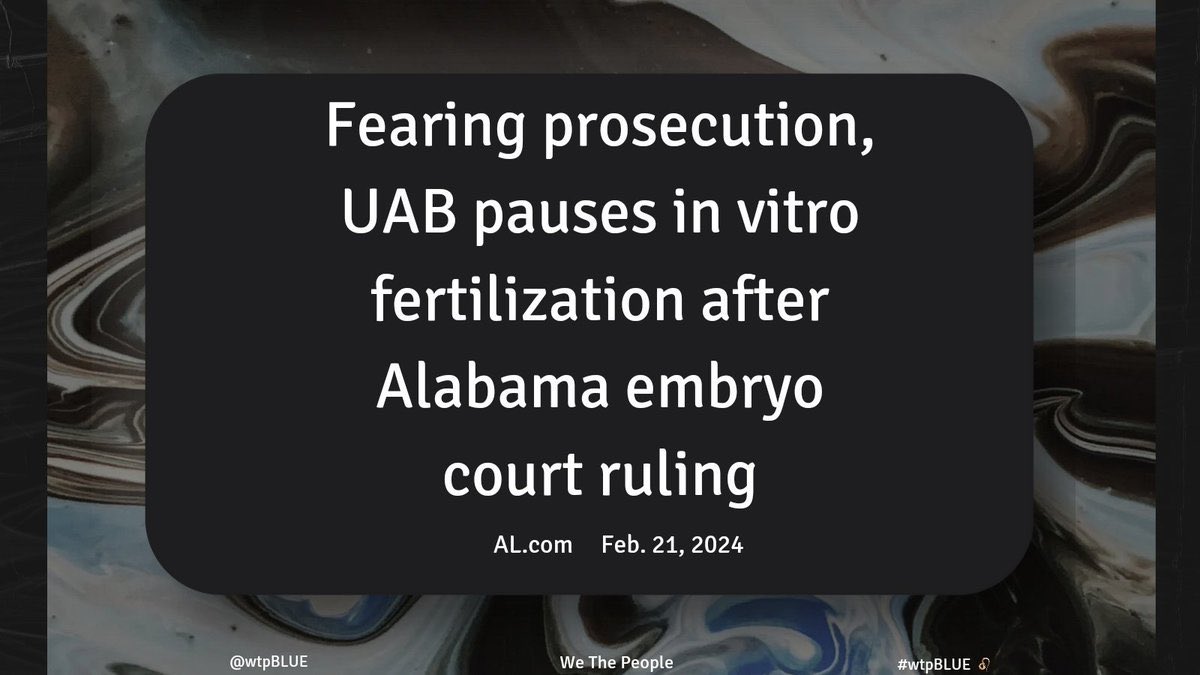 #VoteBlue #VoteBidenHarris #wtpBLUE WE THE People wtp2251   After Alabama's Republican led Supreme Court ruled that frozen embryos are children, the University of Alabama-Birmingham has halted all IVF treatments   This reaction is not a surprise   Doctors and patients are…