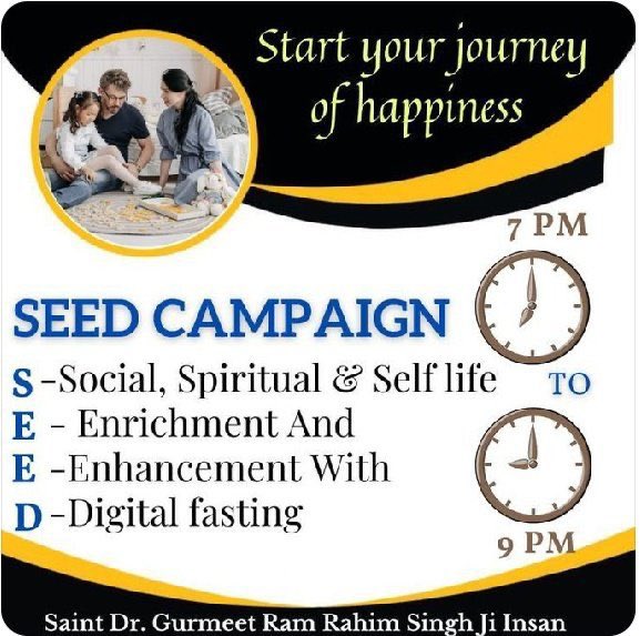 #DigitalBreak Major reason of breakdown in relationships is due to social media. Saint MSG Insan has started the SEED campaign in which Dera Sacha Sauda followers take break from digital instruments between 7-9 pm and give this time to family which improves relationships.