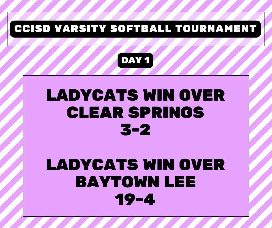 Day 1 of CCISD Tournament! Congrats to Mayson Garrett for her two run homerun in the Ladycats victory over Baytown Lee!!
