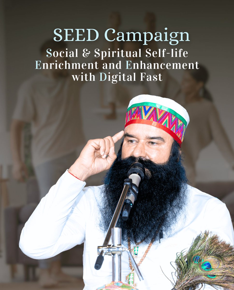 By using the phone, relationships are getting damaged in today's time, so Saint MSG Insan has started 'SEED Campaign',Under this initiative, millions of people have pledged to take a two-hour #DigitalBreak to stay away from mobile phones,and spend that time with their family and.