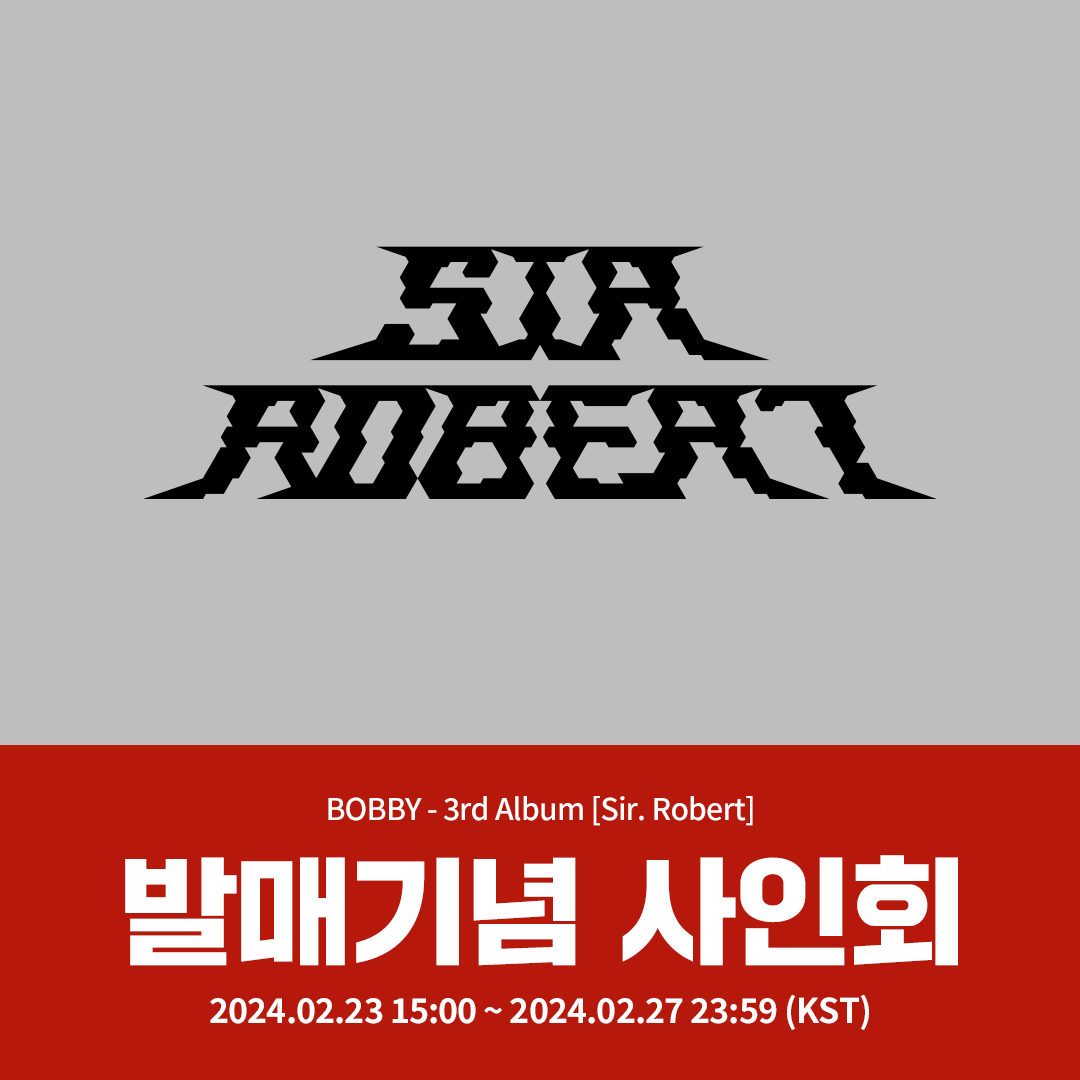 [✍️] #BOBBY #바비
BOBBY 3rd Album [Sir. Robert]
#케타포 대면/영상통화 사인회 오픈

🔭대면 사인회 응모자 전원, 케타포 단독 포토카드 2종 중 1종 랜덤 증정 (A ver.) (1:1) 
🔭영통 응모자 전원, Ktown4u 단독 포토카드 2종 중 1종 랜덤 증정 ( B ver.) (1:1)
🔭대면 당첨자 중 3명 추첨, 친필