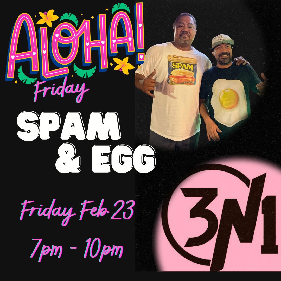 Aloha Friday with Spam &amp; Egg. Join us 7pm - 10pm #alohafriday🌺 #spamandegg #bestsportsbarever #chulavista #eastlakechulavista