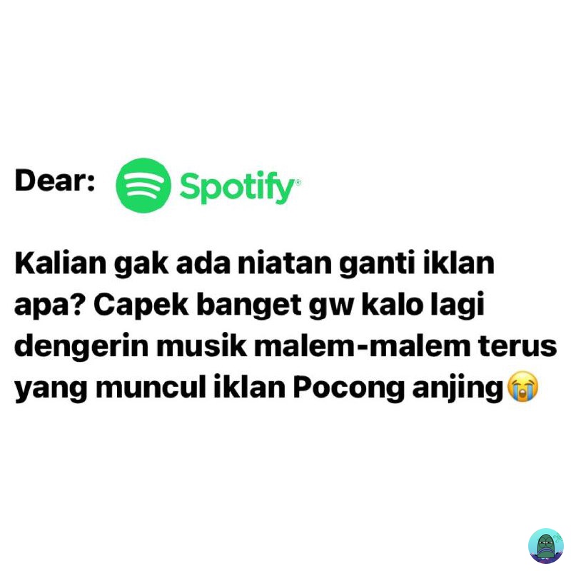 tanyakanrl's tweet image. 💚 Tolong banget ini mah spotify, kembaliin iklan roti dan selai aja deh😭