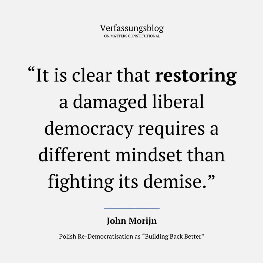 'There is no playbook.' Restoring liberal democracy is one of the biggest challenges of the new Polish government. But the project also has risks. JOHN MORIJN (@JMorijn) on Polish Re-Democratisation as 'Building Back Better'. verfassungsblog.de/polish-re-demo…