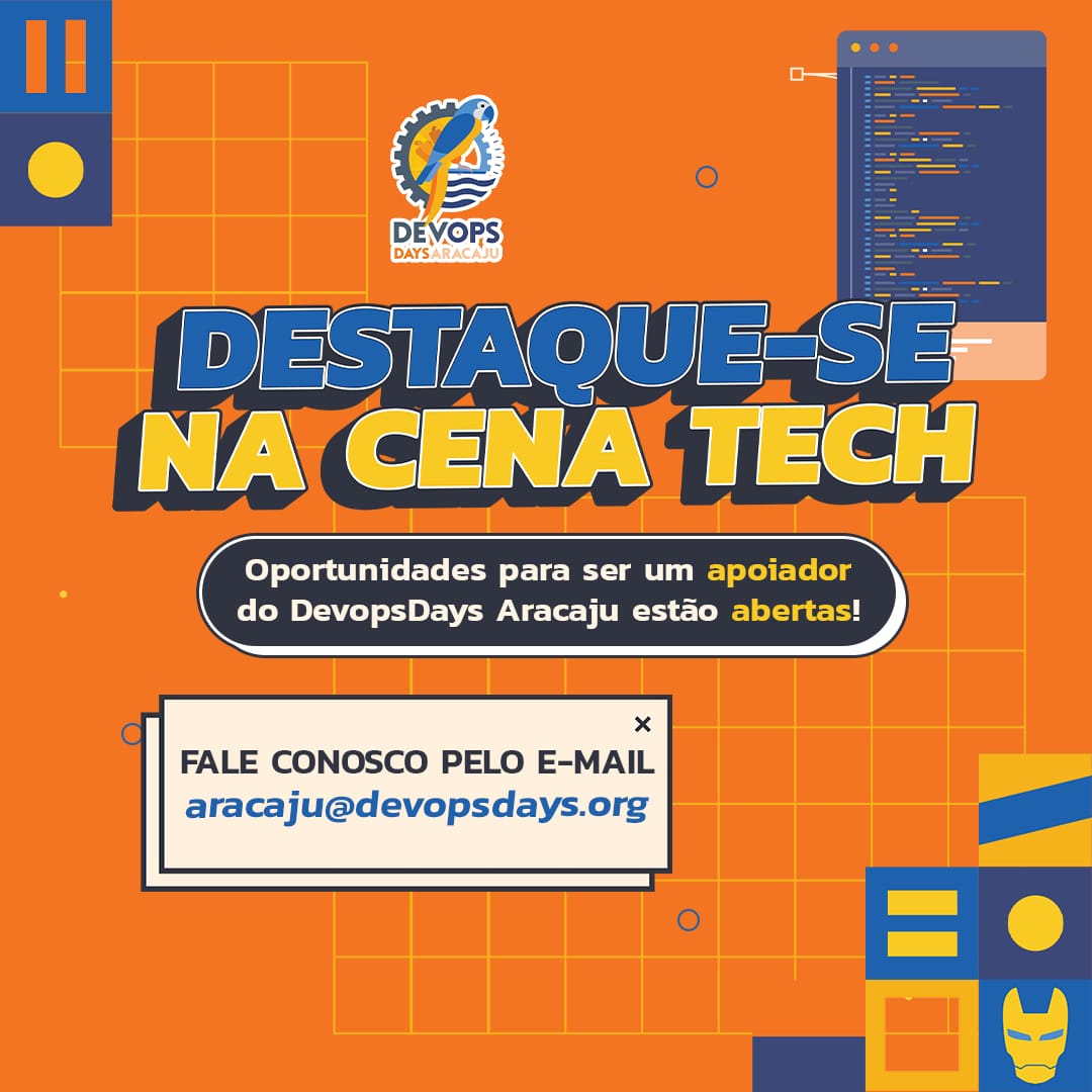 Junte-se a nós no DevOpsDays Aracaju e Seja um apoiador do evento e faça parte de uma jornada épica de aprendizado, networking e visibilidade. 💻

Entre em contato pelo email: aracaju@devopsdays.org, pconhecer as vantagens de apoiar um dos maiores eventos tech da região! 🌐✨