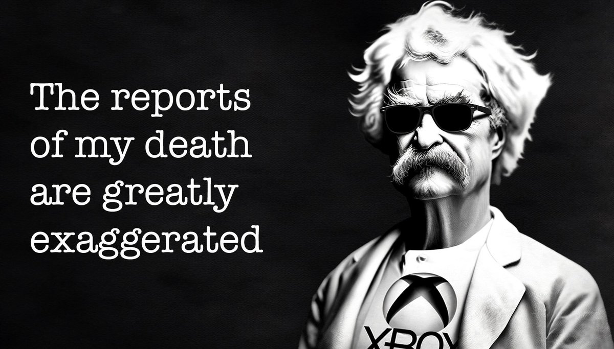 Constella_Marks's tweet photo. "The reports of my death are greatly eXaggerated"

-Mark Xwain

courtesy of the illustrious @Jay_Dook 

P.S. 
It's probably time to block @xboxera as they were the ones who sparked the panic by stating without a stated sources Starfield was going to PlayStation. https://t.co/oqCnCVFozI