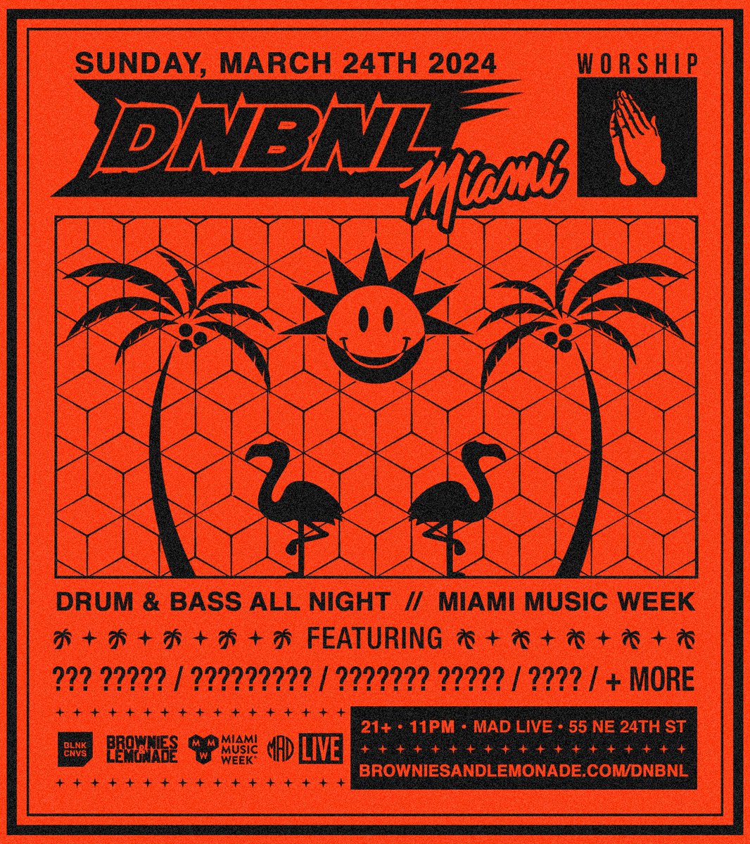 TeamBandL's tweet photo. ANNOUNCING DNBNL X WORSHIP MIAMI  👀

OUR NIGHT DEDICATED TO DRUM &amp; BASS RETURNS TO MIAMI MUSIC WEEK

WITH SECRET GUESTS:
??? ????? / ????????? / ??????? ????? / ???? / + MORE

MARCH 24, 2024

MAD LIVE

ON SALE FRI 2/16 AT 10AM PST

TEXT “DNB” TO 323.332.1651 FOR ENTRY https://t.co/nrMlZW2x6z