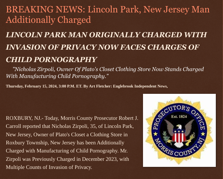 Thursday, February 15, 2024
#BREAKINGNEWS: #LincolnParknj #Man #Additionally #Charged #LINCOLNPARK #MAN #ORIGINALLY #CHARGED WITH #INVASION OF #PRIVACY NOW #FACES #CHARGES OF  #CHILDPORNOGRAPHY #MorrisCountynj #SexualPredator @PlatosCloset #Childendangerment #manufacturing…