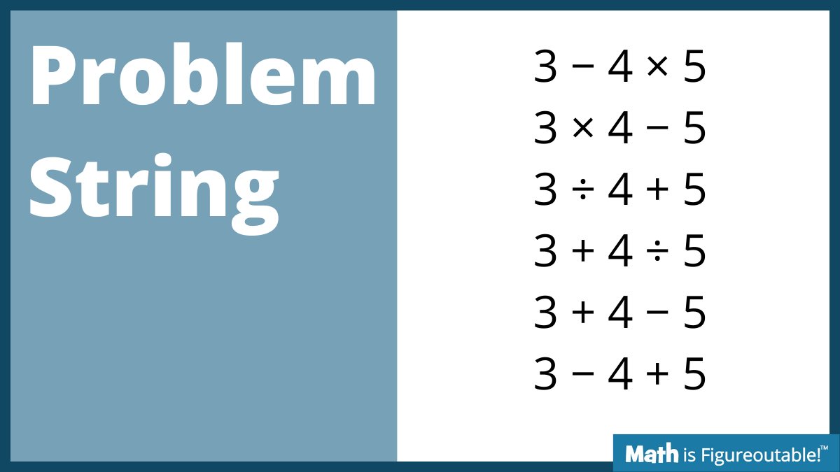It's #TryThisThursday For this #ProblemString, have students put the expressions in a graphing calculator. Then THEY tell YOU the order of operations based on the answers. #MathIsFigureOutAble #MathChat #MTBoS #ITeachMath #MathEd