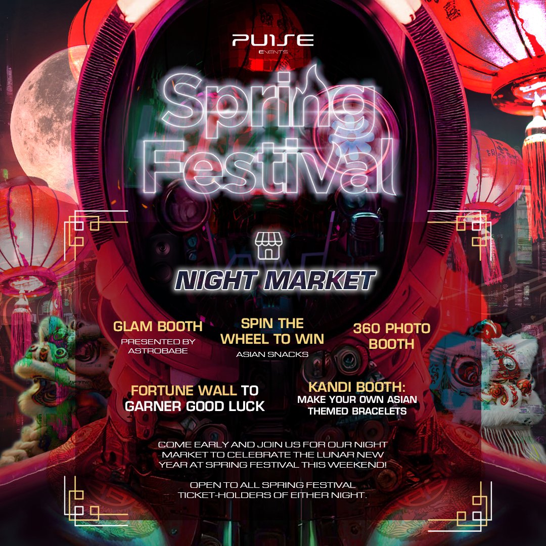 Come early and join us for our 𝗡𝗶𝗴𝗵𝘁 𝗠𝗮𝗿𝗸𝗲𝘁 to celebrate the #lunarnewyear at the 2024 Pulse #SpringFestival this weekend! Open to all Spring Festival ticket holders of either night 2/18-19. TICKETS dice.fm/event/657c9c8c… #slander #alanwalker