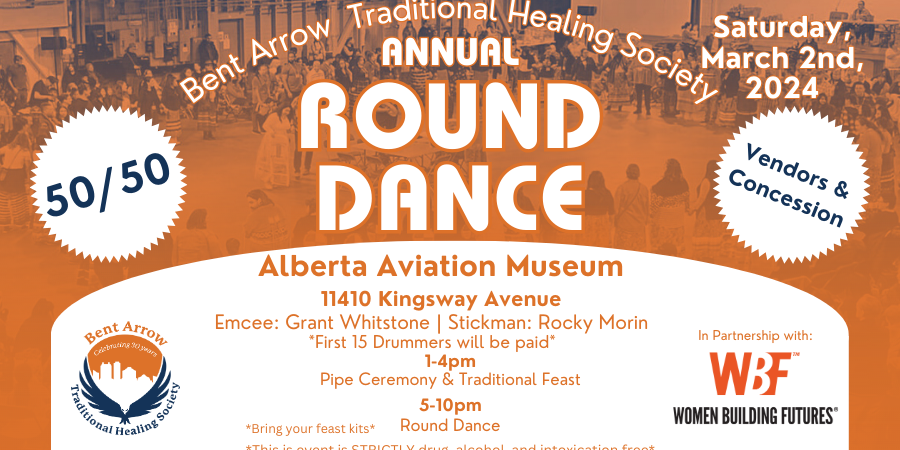 Our annual Round Dance takes place this March 2nd! Join us at the Alberta Aviation Museum to partake in ceremony, a delectable feast, a 50/50 draw and vendors!

Pipe ceremony and feast from 1:00-4:00 pm
Round Dance from 5:00-10:00 pm

#BARoundDance