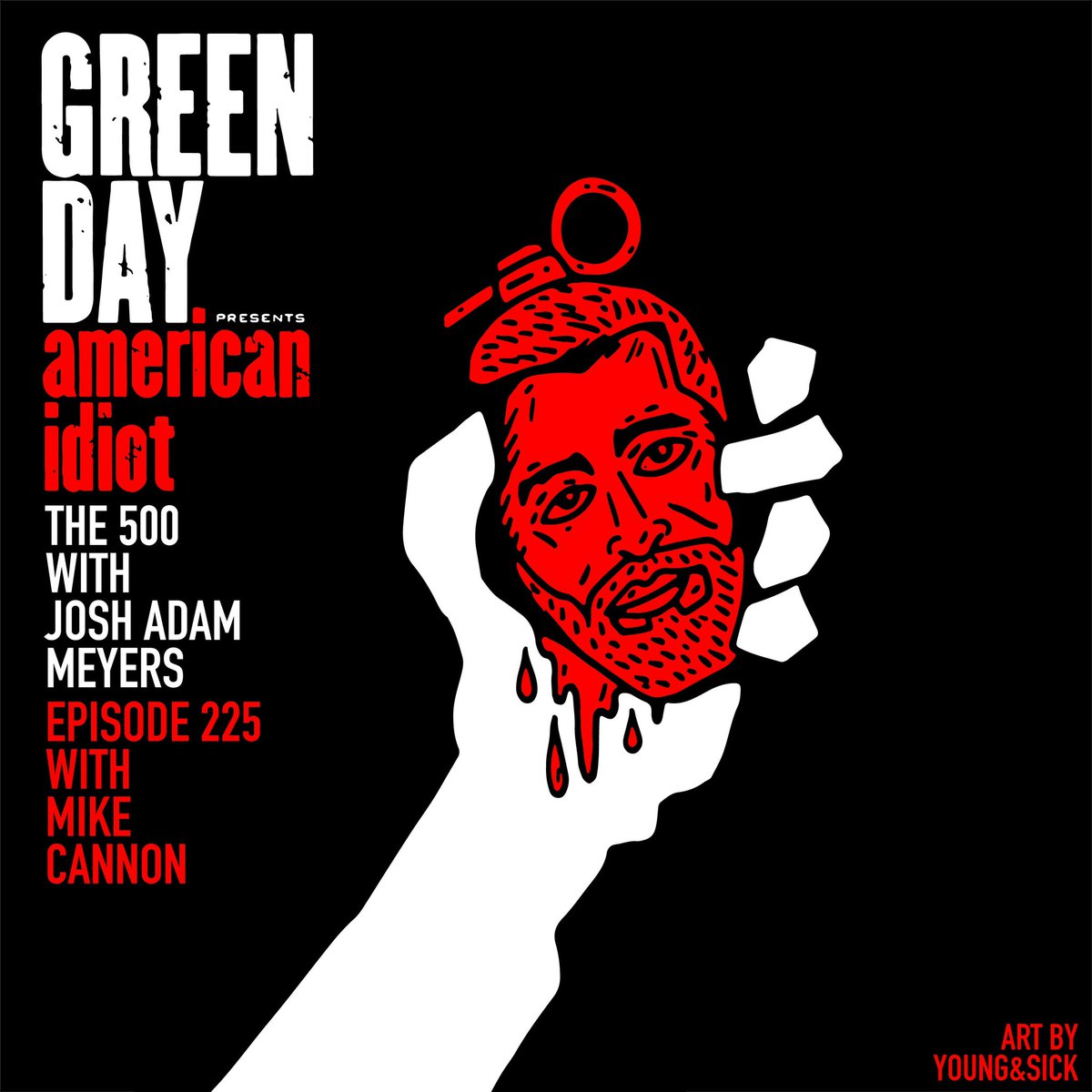 This weeks episode on #The500 comedian @iammikecannon reflects on his relationship to #GreenDay’s American Idiot album Art by @youngandsick