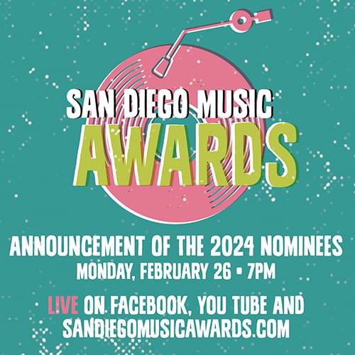 The official announcement of the 2024 San Diego Music Awards nominees is coming up on Monday, February 26, at 7pm. Watch as Lou Niles and Rick Lawrence fill you in on all of the 2024 nominees. Live on the SDMA Facebook, YouTube and on sandiegomusicawards.com.