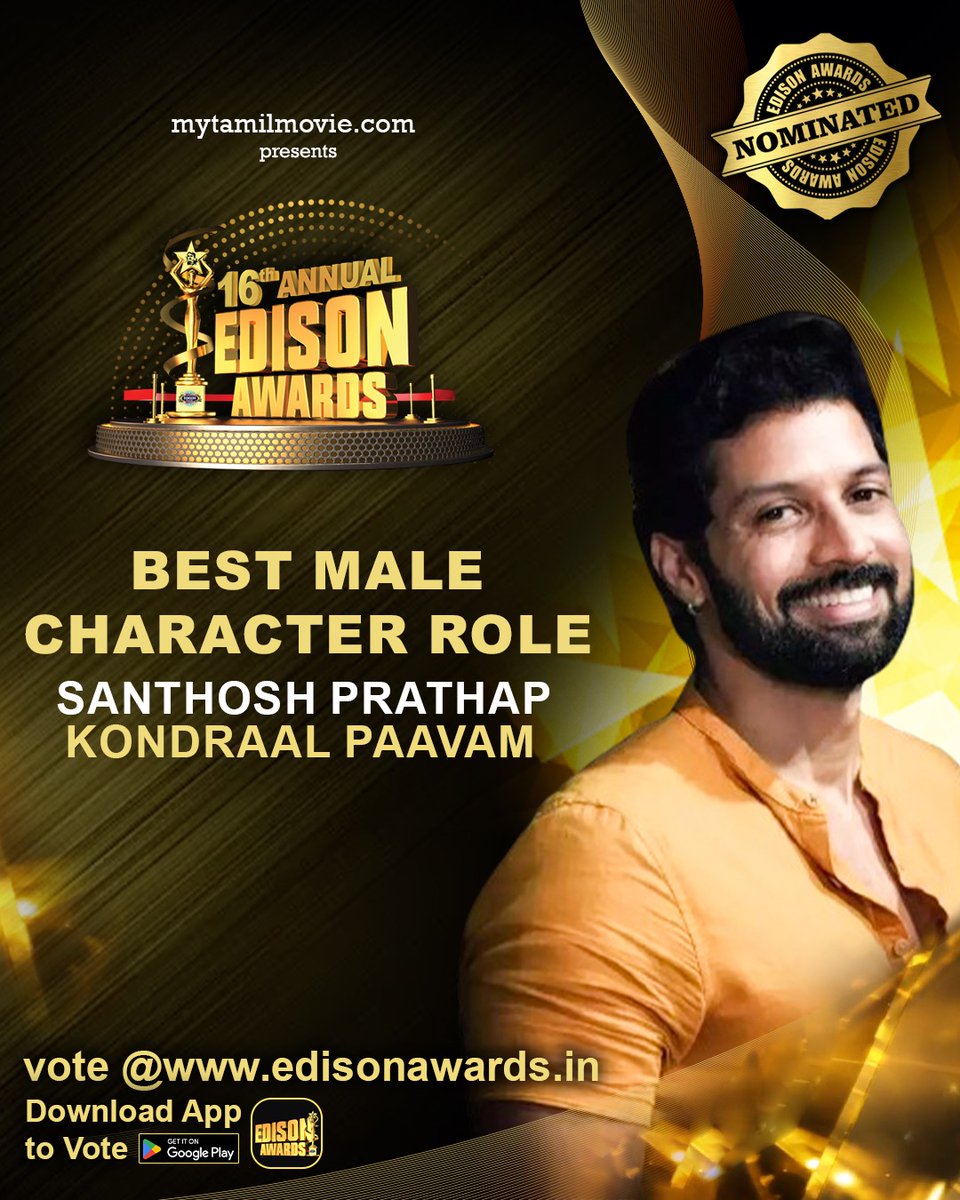 Vote for @ActorSanthosh is nominated as 'BEST CHARACTER ROLE - MALE' for #KondraalPaavam at #16thAnnualEdisonAwards Vote 👉edisonawards.in To win tickets 🎟🎟 Follow 👉 @edison_awards