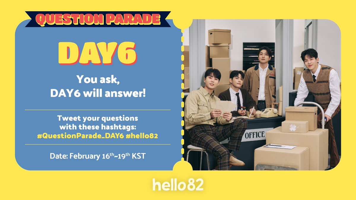 Got a burning question for DAY6?🔥

You ask, 
<a href="/day6official/">DAY6</a>
 will answer!

Tweet your question with the hashtags:
#QuestionParade_DAY6 #hello82 

⏰You have until February 19th 11:59PM KST⏰
