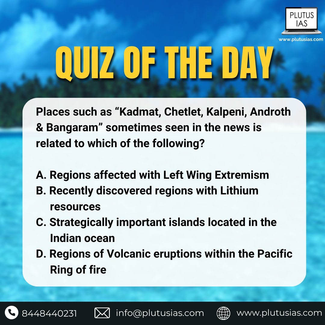 Quiz Time! 🌟
Can you guess the connection? Kadmat, Chetlet, Kalpeni, Androth, & Bangaram have been in the news - but what links them together?
Drop your answers below!

#plutusias #geography #upsc #upscprelims #upscsyllabus #currentaffairs #post #quiz #quiztime #gkquiz