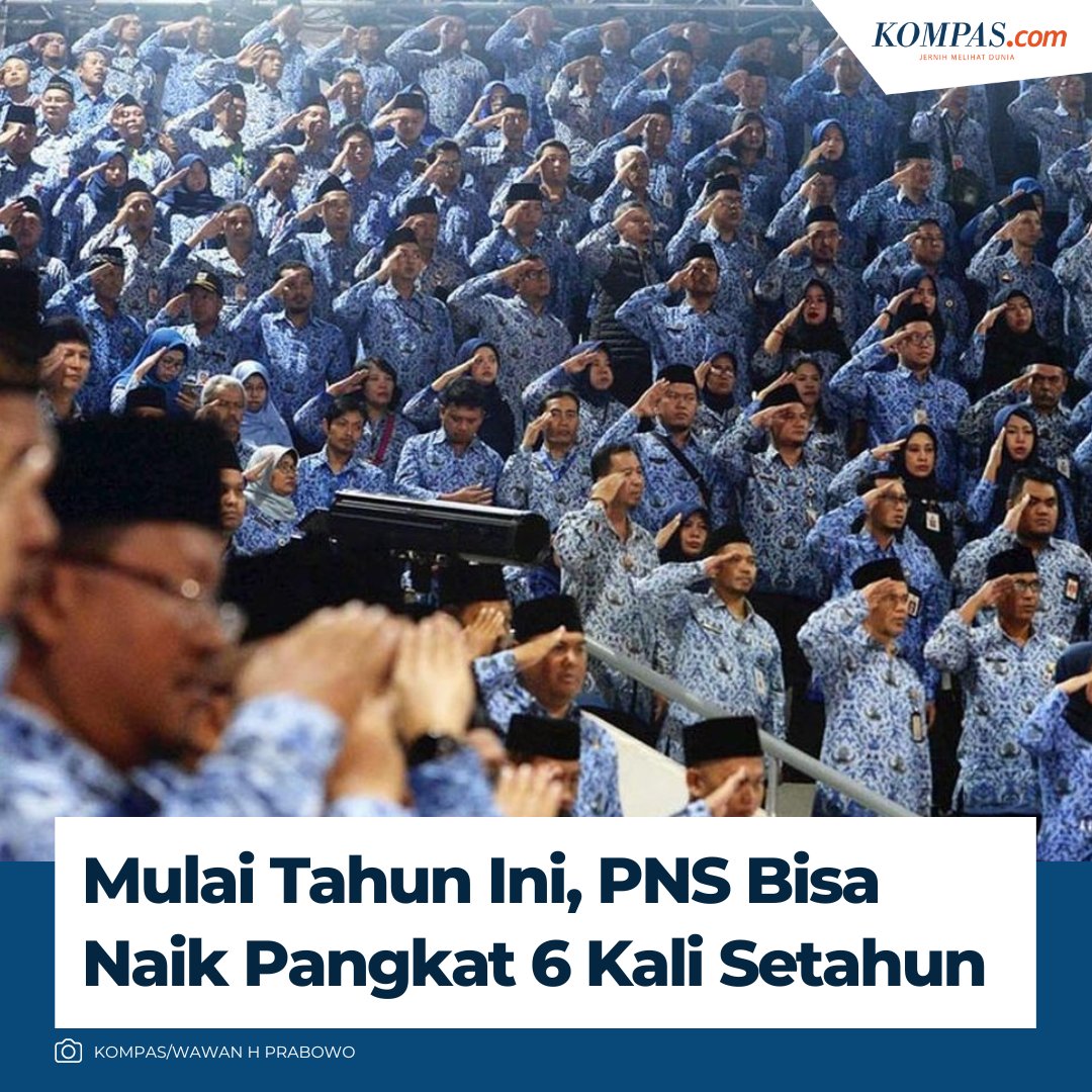 kompascom's tweet photo. Jika dulu Pegawai Negeri Sipil (PNS) naik pangkat dua kali dalam setahun, mulai tahun ini PNS naik pangkat enam kali dalam setahun.

Baca di https://t.co/VjTSDplD0Y https://t.co/dDim0z0S6d