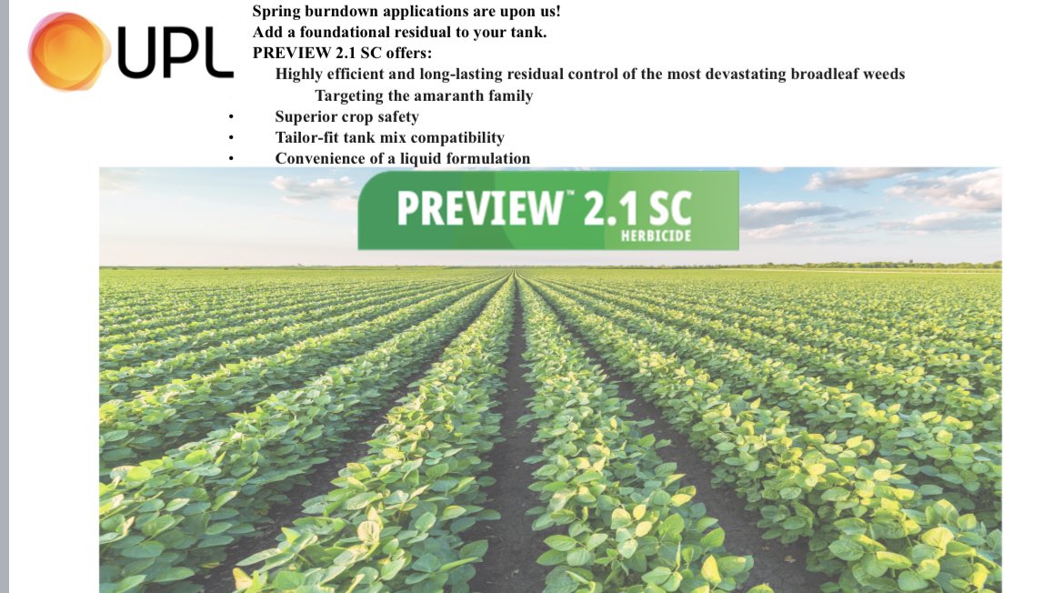 Spring burndown applications are upon us. Add a foundational residual to your tank. 
PREVIEW 2.1 SC offers:
- patented, highly concentrated formulation
- superior crop safety and extended residual control
- SC formulation allows for tank-mix flexibility with burndown herbicides