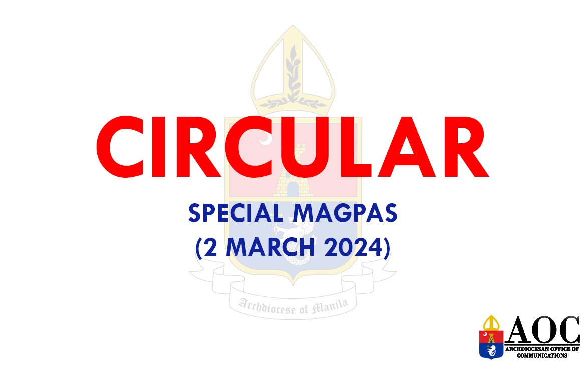 rcamaoc's tweet photo. CIRCULAR || SPECIAL MAGPAS (2 MARCH 2024)
https://t.co/qJX0ml6hUJ 

#Magpas
#RCAM #AOC
#ArchdioceseOfManila https://t.co/iH0du60UFe