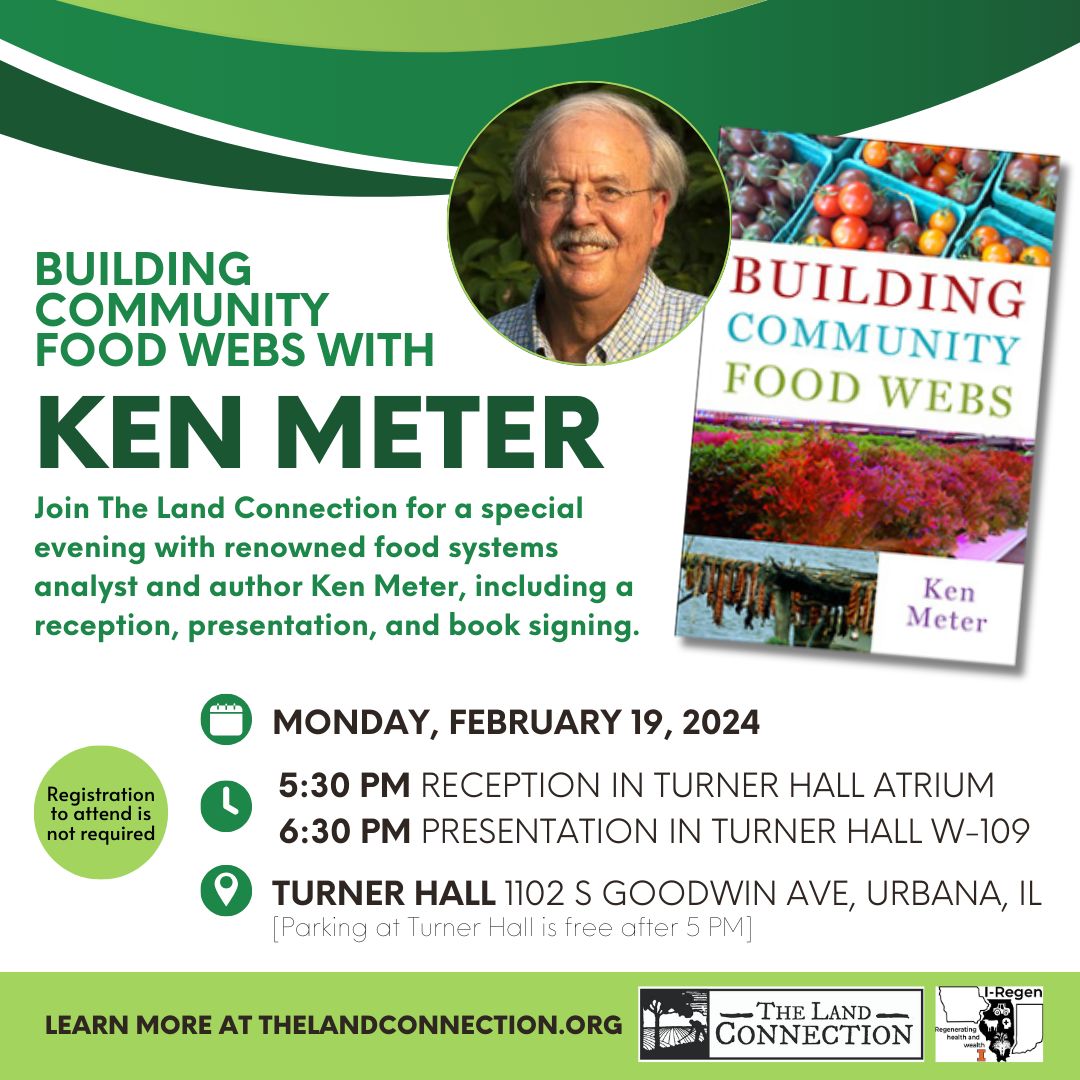 Join us and Ken Meter, food systems expert, on Feb 19 at Turner Hall Atrium, Urbana. 5:30 PM reception, 6:30 PM talk. Don't miss the book signing! #CommunityFoodWebs #FoodSystems