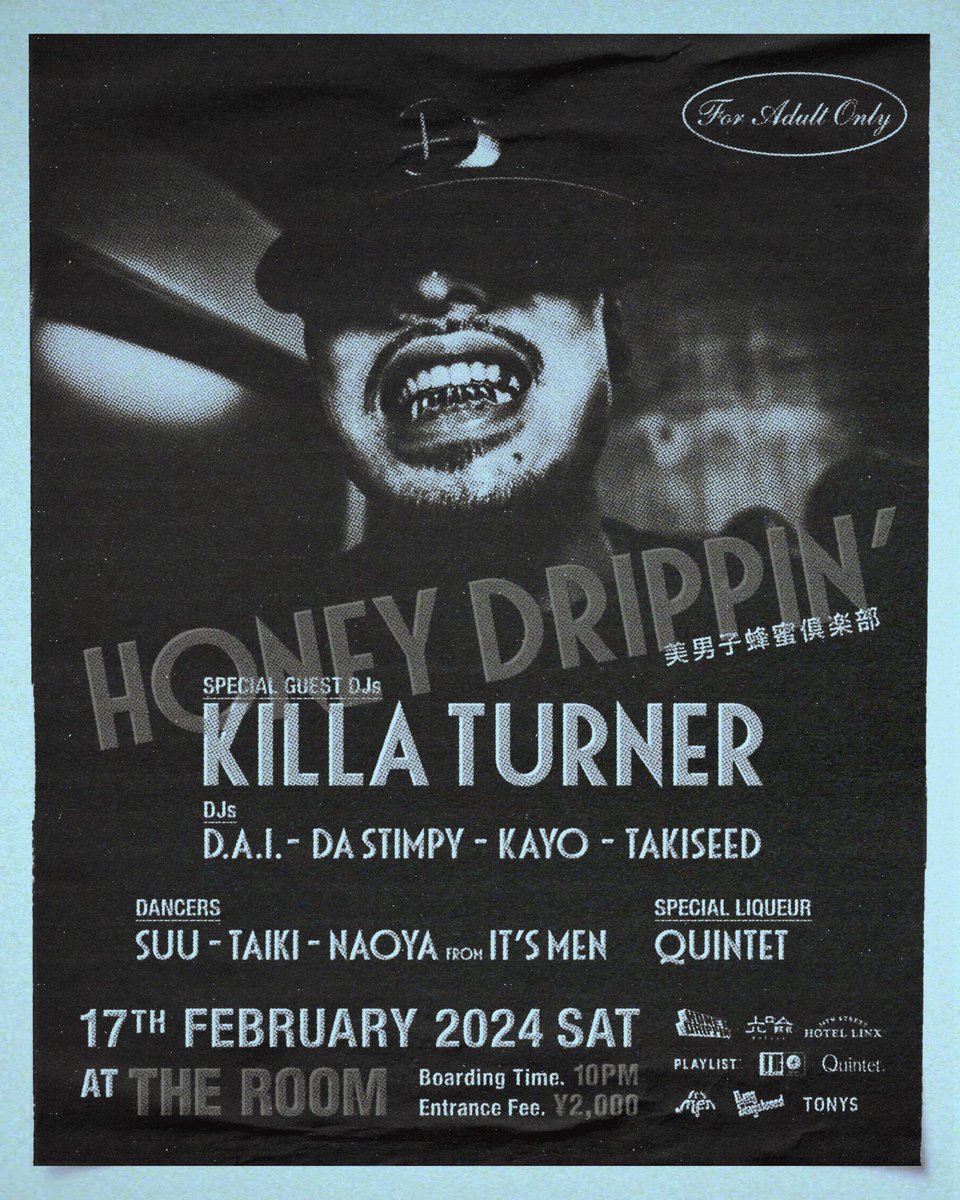 ✈️✈️flight info✈️✈️
明日22:00〜

 2024.02.17(SAT)
『HONEY DRIPPIN’ 』
@ TheRoom Shibuya
Start : 22:00-
Charge : 2,000円 (1D)

< SPECIAL GUEST DJ>
KILLA TURNER

<DJs>
D.A.I.
DA STIMPY
KAYO
TAKISEED

<DANCER>
Suu,Taiki,Naoya
from It's Men

< SPECIAL LIQUEUR >
QUINTET