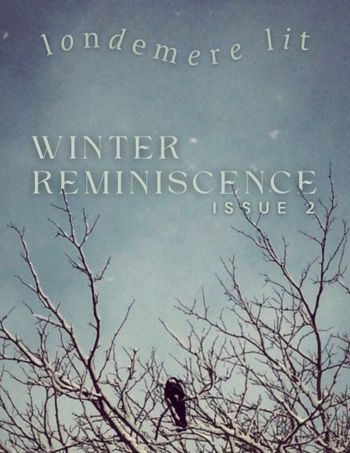 londemerelit's tweet image. WINTER REMINISCENCE is finally out 🌨💌 we're so incredibly grateful for all of the contributors, and we urge you to indulge yourself in their gorgeous, heartbreaking pieces.

download the issue here! londemerelit.weebly.com/issues.html