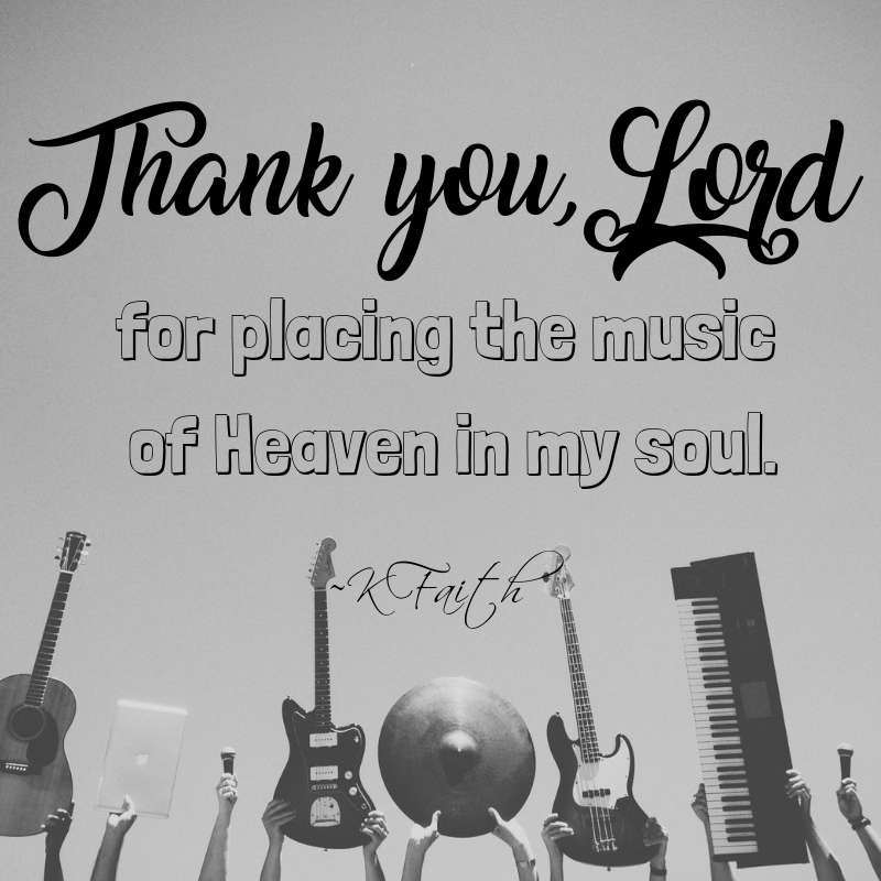 GoFaithstrong's tweet photo. Thank you, Lord—for placing the music of Heaven in my soul. ~KFaith #dailyprayers https://t.co/UN3d5cL2Nk