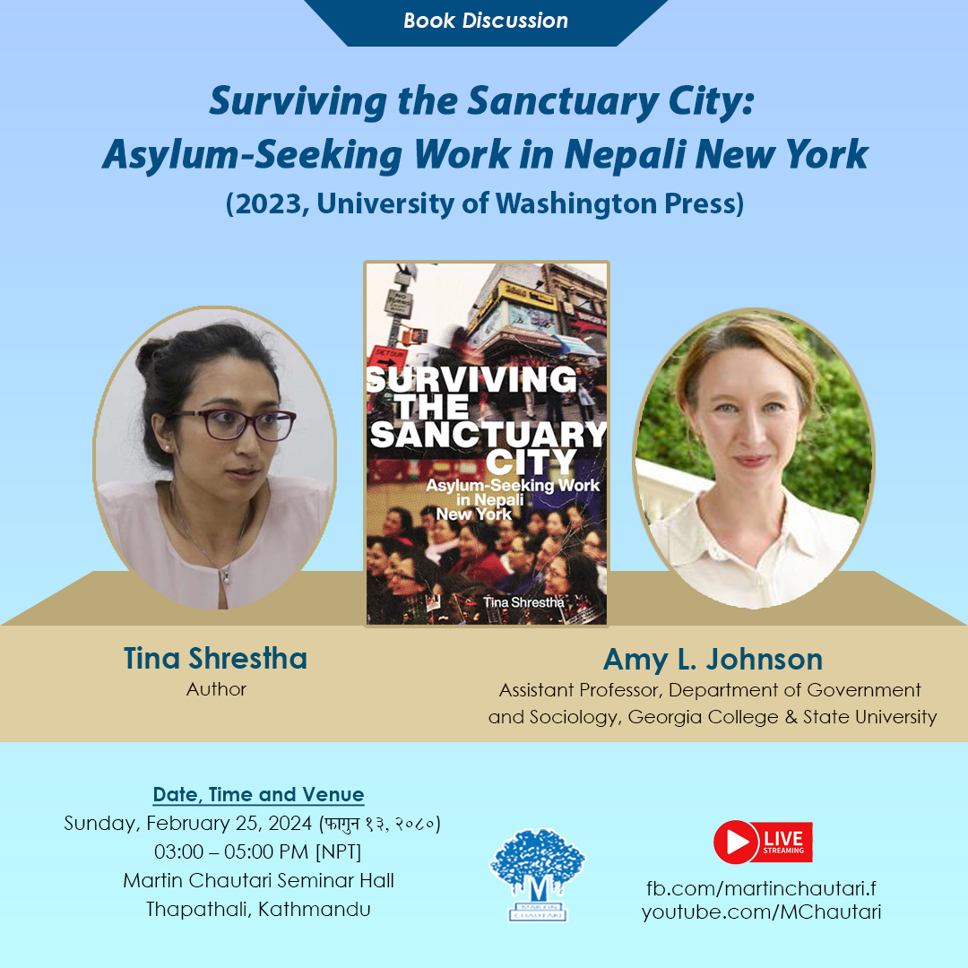 25 February 2024 (आइतबार, दिउँसो ३ बजे) Book Discussion on Surviving the Sanctuary City: Asylum-Seeking Work in Nepali New York (2023, University of Washington Press) with its author Tina Shrestha and Amy L. Johnson (via video recording) Details: martinchautari.org.np/events/book-di…