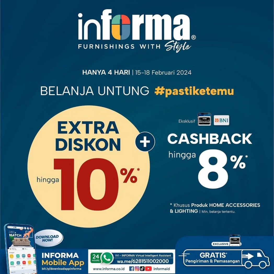 Belanja Untung di Informa
Dapatkan Promo Extra diskon hingga 10% dan Cashback up to 8Jt untuk pembelian furniture dan Cashback up to 8% untuk pembelian Home Accessories.

Periode 15-18 Februari 2024.
HappyShopping 🥳
..
📌Lantai 4 /SF 
...