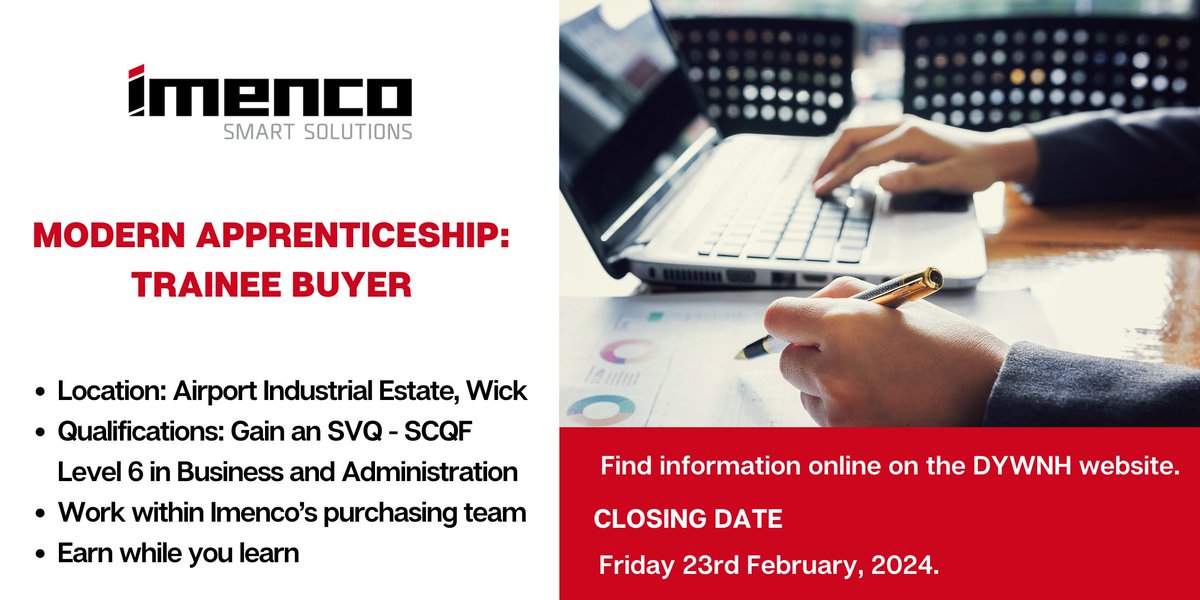🤩 Modern Apprenticeship Opportunity: Trainee Buyer
🔴 Imenco 📍 Wick

Imenco is recruiting for a Trainee Buyer to work within their purchasing team!

👉 For more information/to apply, visit: ow.ly/jfjt50QuO2i

CLOSING 23.02.24
