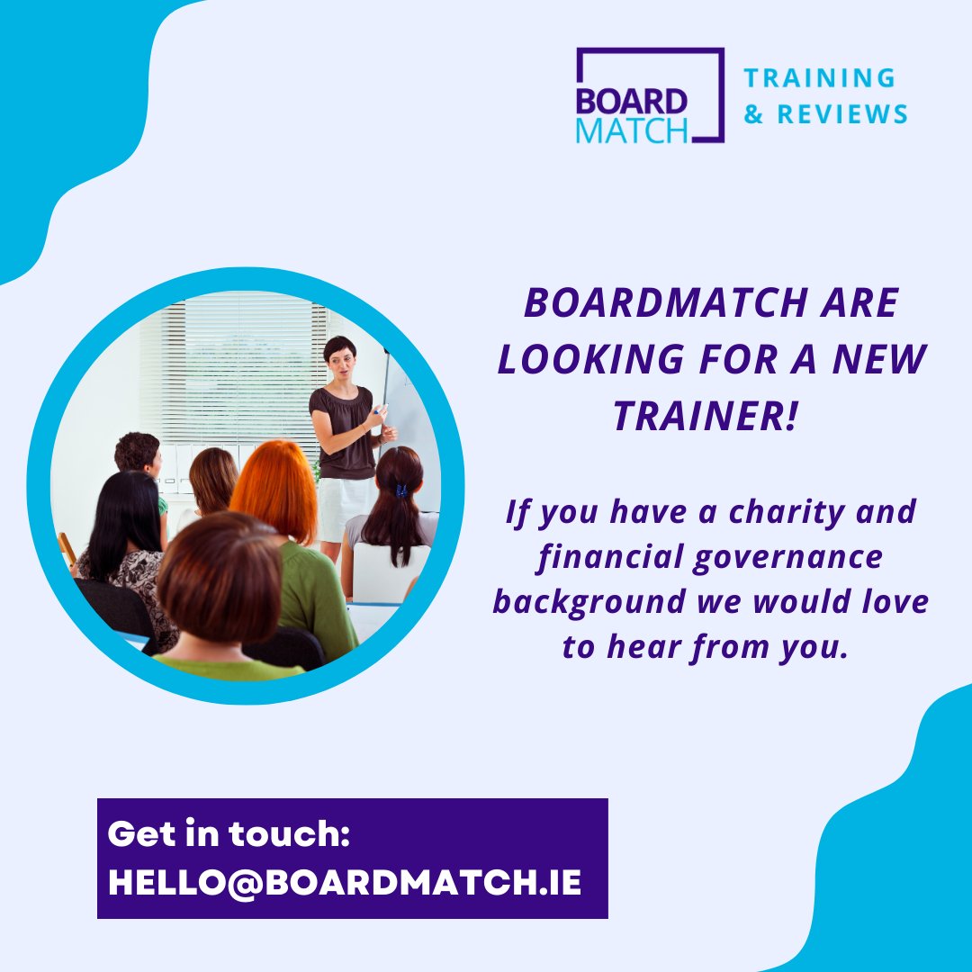 Are you an experienced trainer of charity & financial governance? This is an excellent opportunity for passionate individuals who are keen to train and support charity trustees, staff & volunteers to enhance their governance capabilities Get in touch today: hello@boardmatch.ie