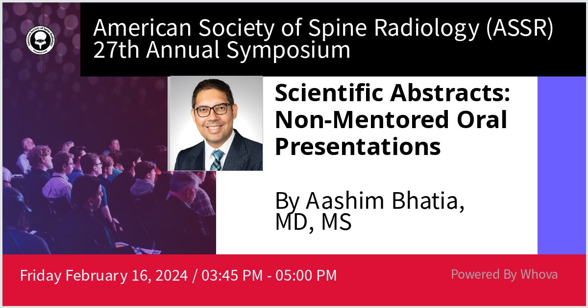 I am moderating at American Society of Spine Radiology (ASSR) 27th Annual Symposium #ASSR24 #NeuroRad - via #Whova event app