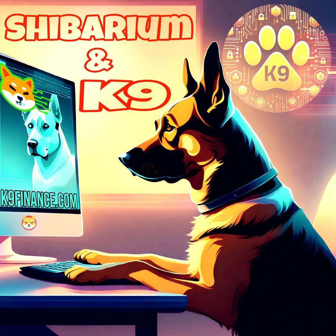 With K9 you can earn passive income while benefiting from cutting-edge AI technology and dog governance

linktr.ee/k9finance

#KNINE #K9 $KNINE
#K9Finance
#crypto #Shibarium #SHIB #Defi #Bad #stake #shiba #DELTAMARKETING #shibaArmy