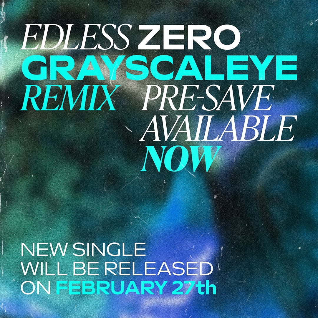 grayscaleye's tweet photo. New single “Zero (Grayscaleye Remix) by Edless” will be released on February 27th. SPOTIFY PRE-SAVE AVAILABLE NOW! 👉  https://t.co/YTN9rrynoX https://t.co/mk0AUWgEEu