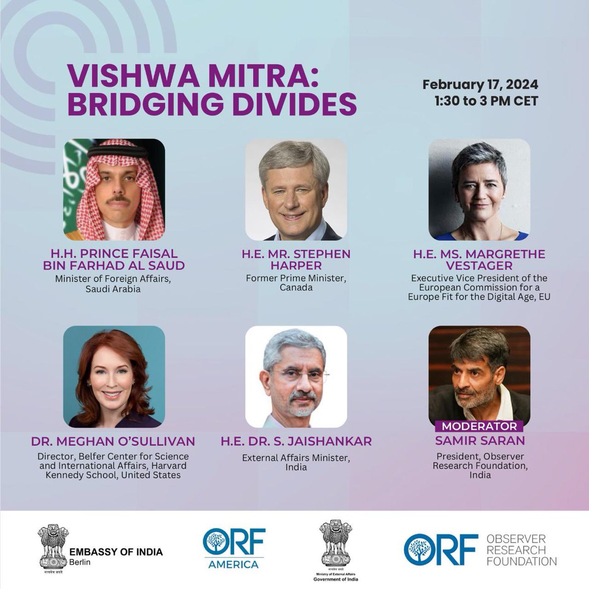 Delighted to announce our ministerial lunch discussion at @MunSecConf - Vishwa Mitra: Bridging Divides.

🗓️ Feb 17 | 1:30-3 PM CET

With @DrSJaishankar, HH @FaisalbinFarhan, PM @stephenharper, EVP @vestager and Dr @OSullivanMeghan. 

@orfonline @MEAIndia @eoiberlin @ORFAmerica