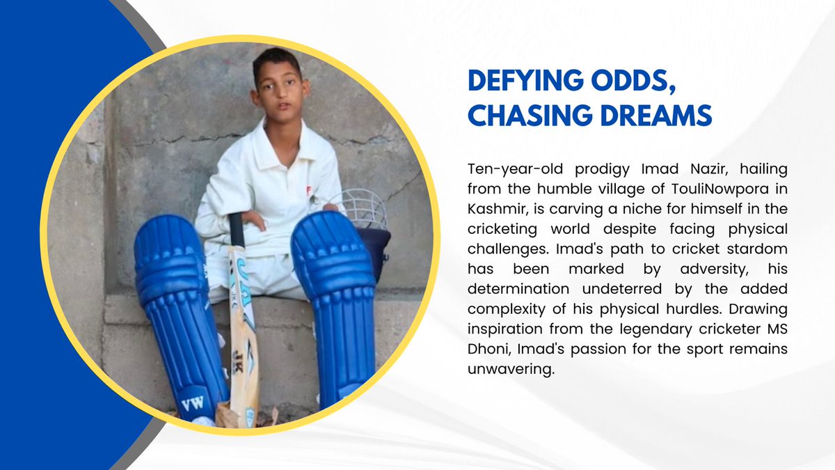 Ten-year-old prodigy Imad Nazir, hailing from the humble village of TouliNowpora in Kashmir, is carving a niche for himself in the cricketing world despite facing physical challenges