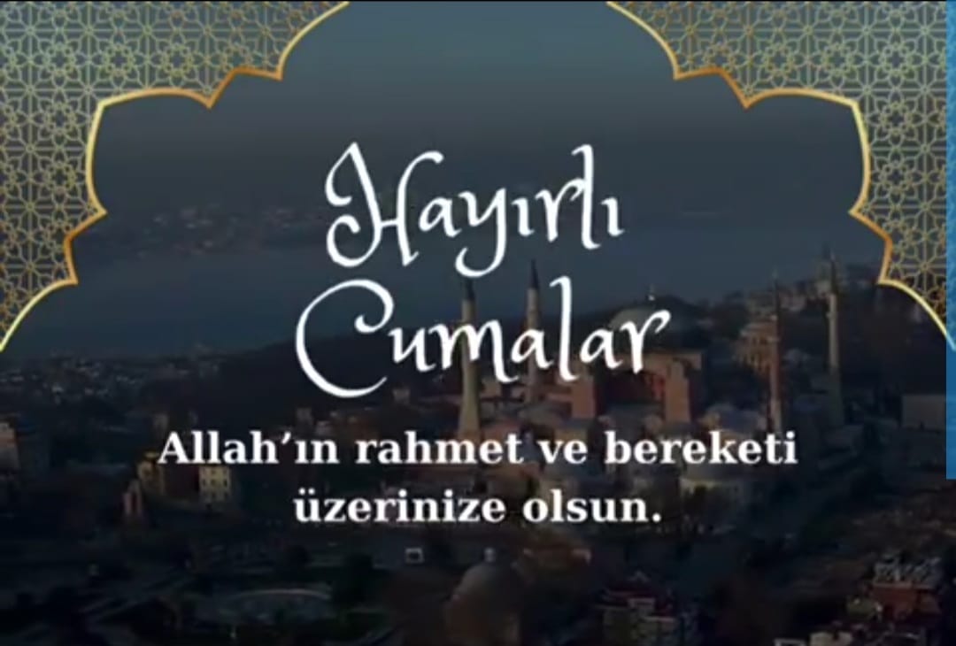 Cumamız mübarek olsun