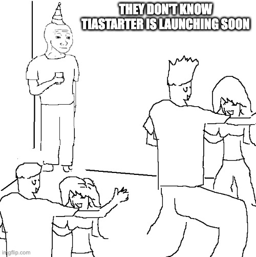 TIAStarter's tweet photo. our marketing intern told us we need to put out memes https://t.co/xXEnJFMXMJ